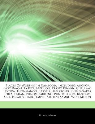 Articles on Places of Worship in Cambodia, Including