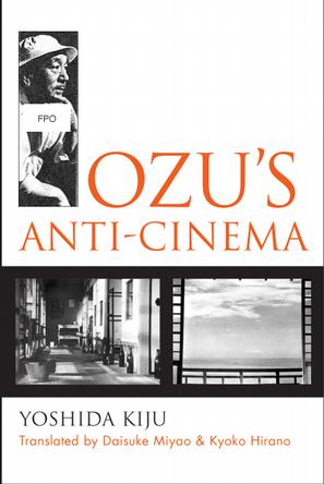 Ozu's Anti-Cinema (Michigan Monograph Series in Japanese Studies)