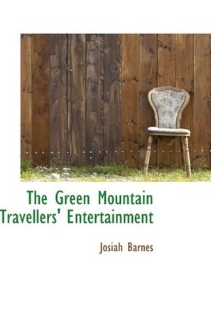 The Green Mountain Travellers' Entertainment