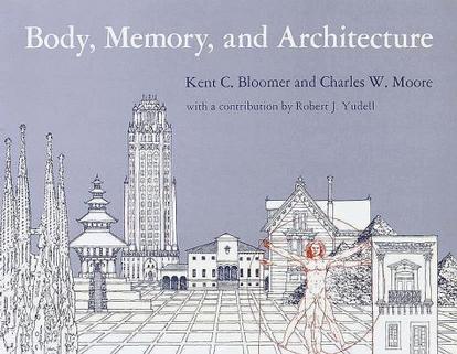 Body, Memory, and Architecture (Yale Paperbound)