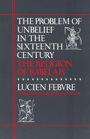 The Problem of Unbelief in the Sixteenth Century