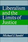 Liberalism and the Limits of Justice (Cambridge Studies in Philosophy)