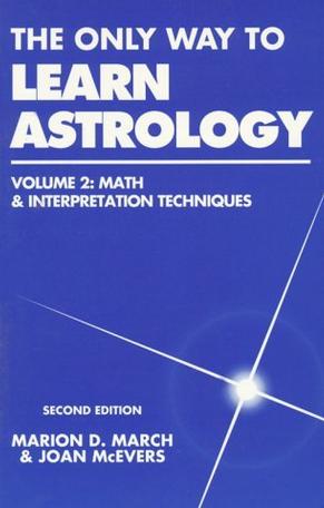 The Only Way to Learn Astrology, Vol. 2