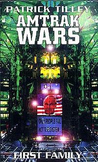 1ST FAMILY (The Amtrak Wars, Book 2)