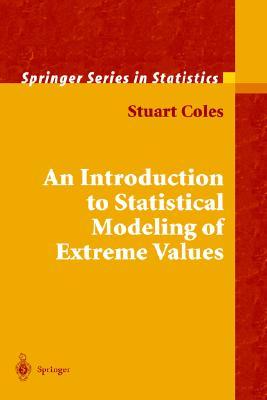 An Introduction To Statistical Modeling Of Extreme Values