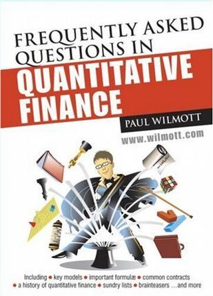 Frequently Asked Questions in Quantitative Finance (Wiley Series in Financial Engineering)