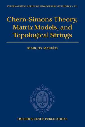 Chern-Simons Theory, Matrix Models, and Topological Strings