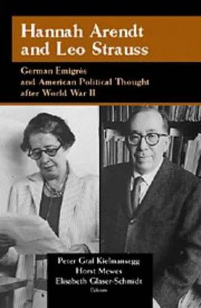 Hannah Arendt and Leo Strauss