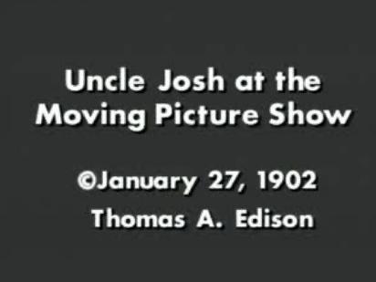 Uncle Josh At The Moving Picture Show [1902]