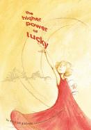The Higher Power of Lucky