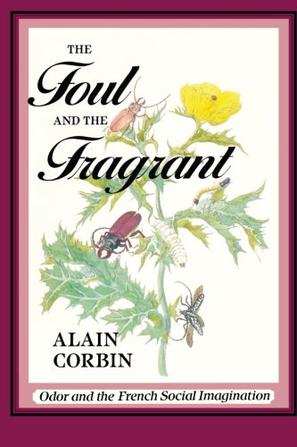 The Foul and the Fragrant