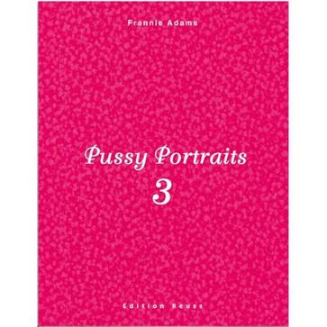 Pussy Portraits 3 (English, German and French Edition)