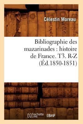 Biblio Mazarinades T3 R Z Ed 1850 1851