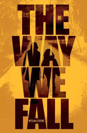 The)  Way We Fall, the (Fallen World Trilogy