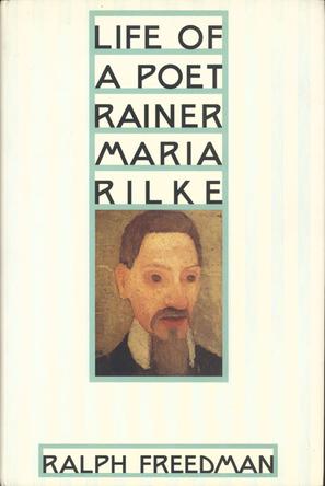 Life of a Poet: Rainer Maria Rilke