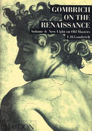 Gombrich on the Renaissance Volume IV