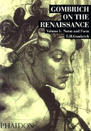 Gombrich On the Renaissance - Volume 1