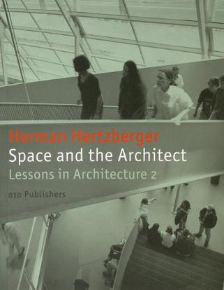 Space and the Architect: Lessons for Students in Architecture 2