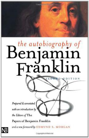 the autobiography of benjamin franklin by benjamin franklin