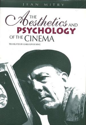 The Aesthetics and Psychology of the Cinema (The Society for Cinema Studies Translation Series)
