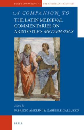 A Companion to the Latin Medieval Commentaries on Aristotle S Metaphysics