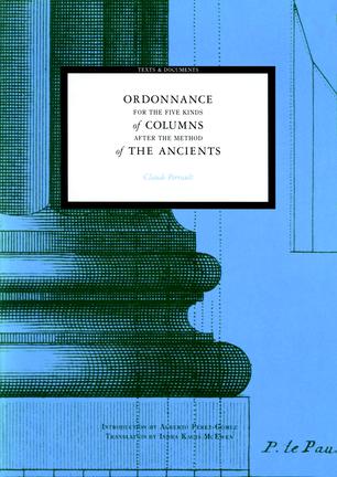 Ordonnance for the Five Kinds of Columns after the Method of the Ancients (Texts and Documents Series)