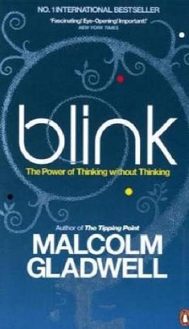 Blink The Power of Thinking without Thinking