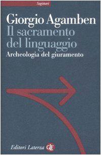 Il sacramento del linguaggio. Archeologia del giuramento