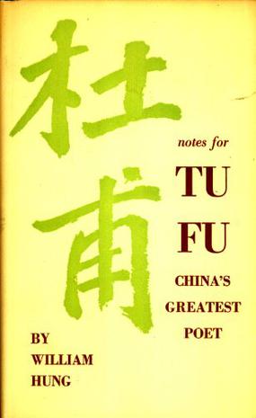 A Supplementary Volume of Notes for Tu Fu