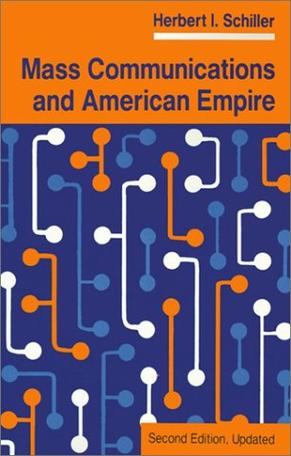Mass Communications and American Empire (Critical Studies in Communication and in the Cultural Industries)