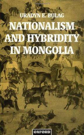 Nationalism and Hybridity in Mongolia