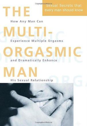 The Multi-orgasmic Man:The Sexual Secrets That Every Man Should Know by Chia, Mantak, Abrams Arava, Douglas Paperback