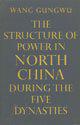 The Structure of Power in North China During the Five Dynasties