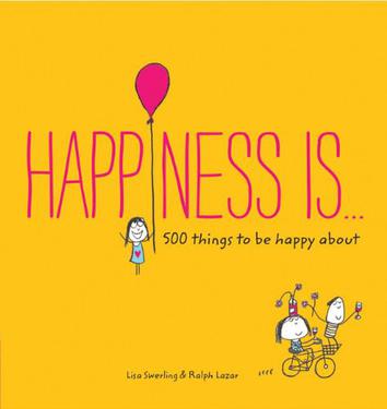 Happiness is . . .: 500 Things to be Happy About