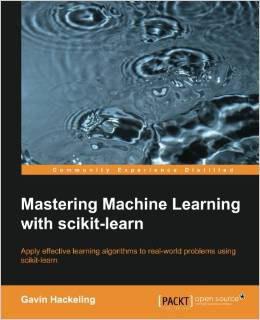 Mastering Machine Learning With scikit-learn