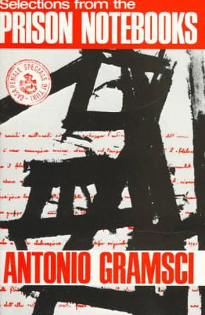 Selections from the prison notebooks of Antonio Gramsci;