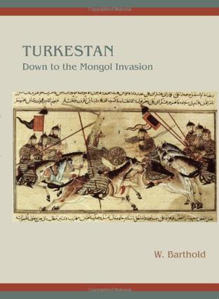 Turkestan Down to the Mongol Invasion
