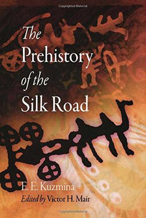 The Prehistory of the Silk Road