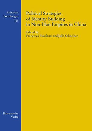 Political Strategies of Identity Building in Non-Han Empires in China