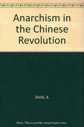 Anarchism in the Chinese Revolution