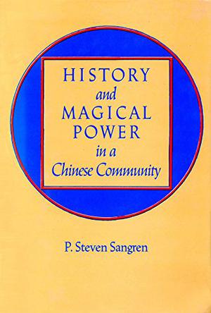 History and Magical Power in a Chinese Community