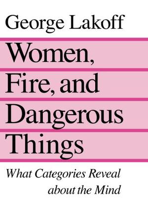 Women, Fire and Dangerous Things