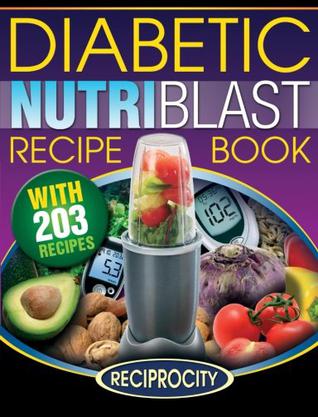The Diabetic NutriBlast Recipe Book