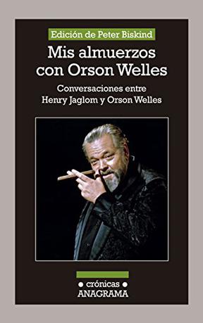 Mis almuerzos con Orson Welles/ My Lunches With Orson