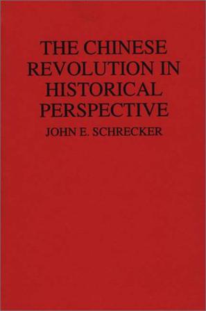 The Chinese Revolution in Historical Perspective