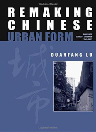 Remaking Chinese Urban Form