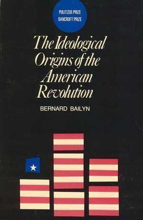 The Ideological Origins of the American Revolution