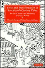 Crisis and Transformation in Seventeenth-Century China