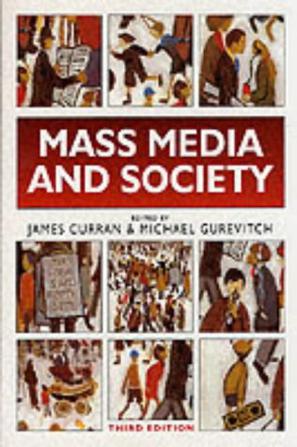 Mass Media and Society, 3Ed