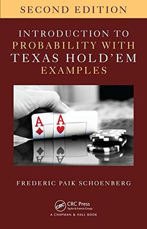 Introduction to Probability with Texas Hold 'em Examples, Second Edition